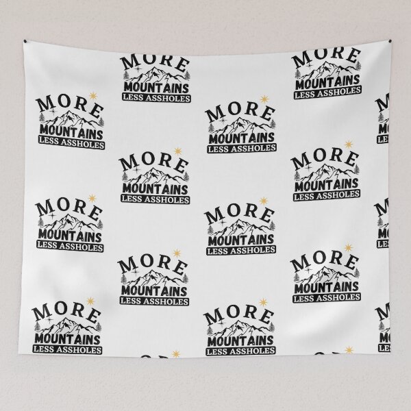 Item preview, More Mountains Less Assholes designed and sold by ronaldsonou.