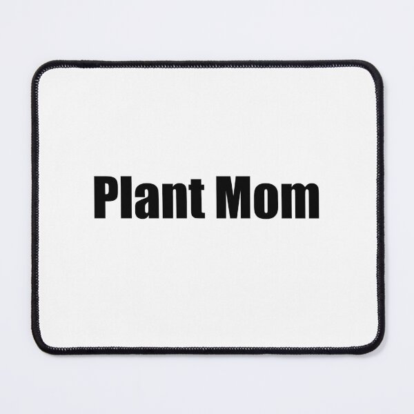 Item preview, Plant Mom designed and sold by mavagraphics.