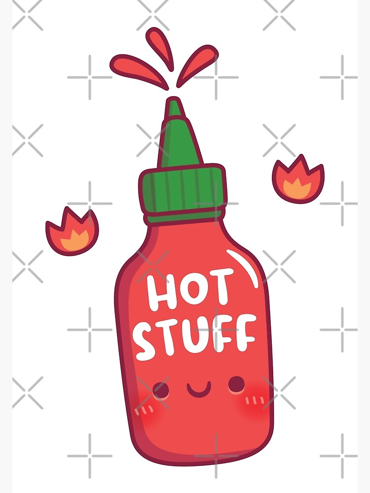 Cute Hot Stuff Spicy Chili Sauce Bottle Poster For Sale By Rustydoodle Redbubble 8609