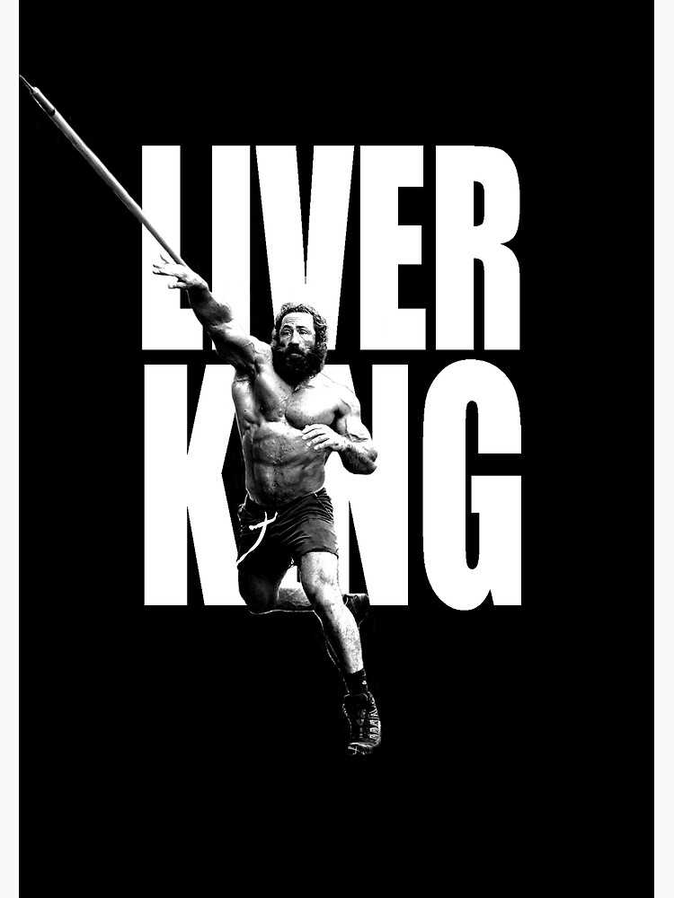 " The Liver King" Poster for Sale by Lowgik Redbubble