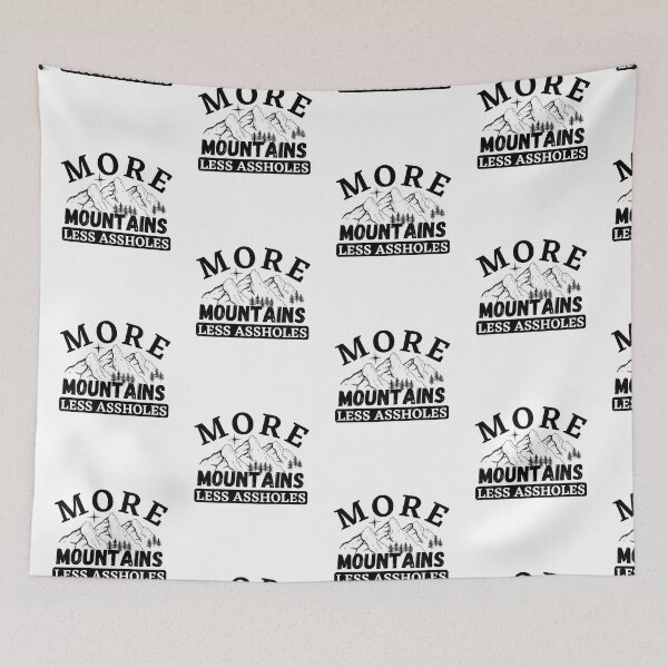 Item preview, More Mountains Less Assholes designed and sold by ronaldsonou.