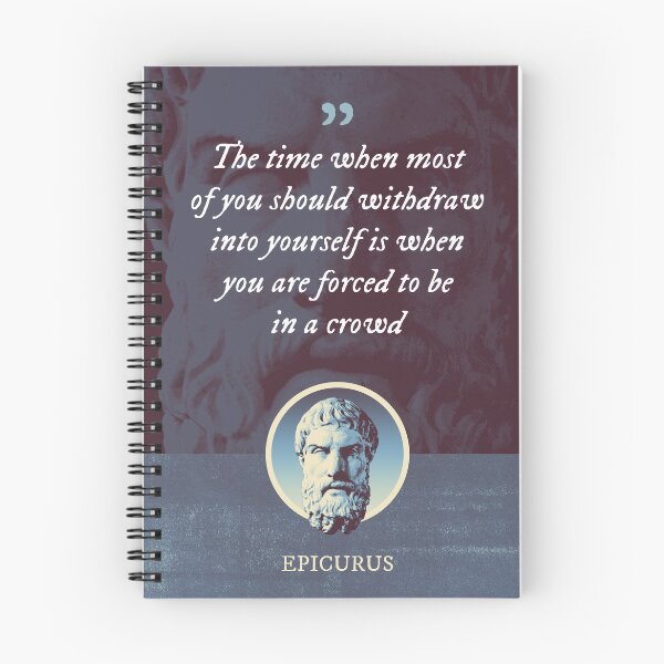 Item preview, Epicurus - The time when most of you should withdraw into yourself is when you are forced to be in a crowd designed and sold by Syahrasi.