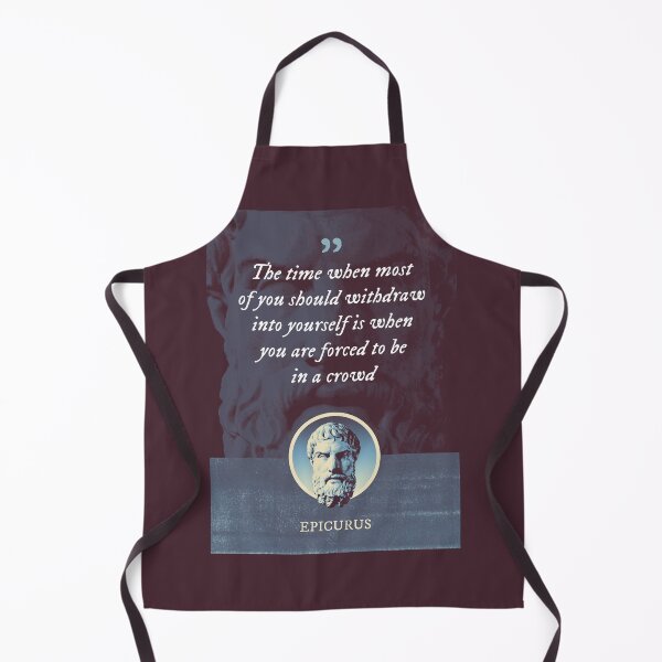 Item preview, Epicurus - The time when most of you should withdraw into yourself is when you are forced to be in a crowd designed and sold by Syahrasi.