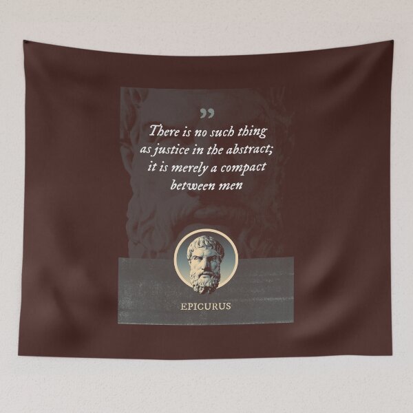 Item preview, Epicurus - There is no such thing as justice in the abstract; it is merely a compact between men designed and sold by Syahrasi.