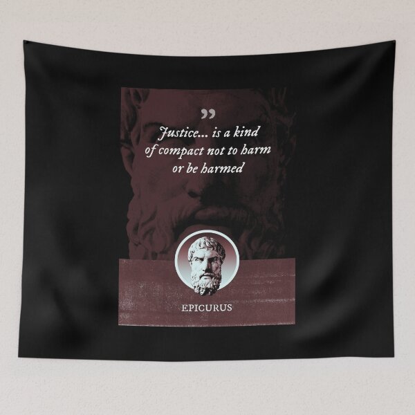 Item preview, Epicurus - Justice... is a kind of compact not to harm or be harmed designed and sold by Syahrasi.