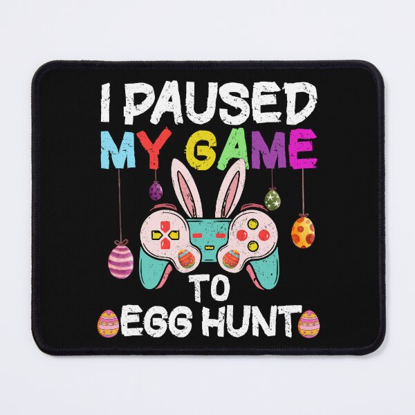 Item preview, I Paused My Game to Egg Hunt Funny Easter Gamer Boys & Kids designed and sold by VisualPretty.