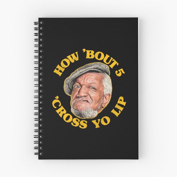 Item preview, How 'Bout 5 'Cross Yo Lip! Fred Sanford Quote designed and sold by ourkid.