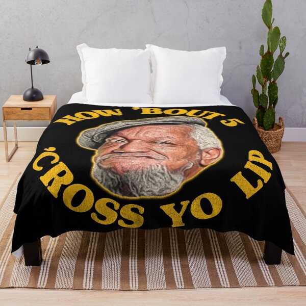 Item preview, How 'Bout 5 'Cross Yo Lip! Fred Sanford Quote designed and sold by ourkid.