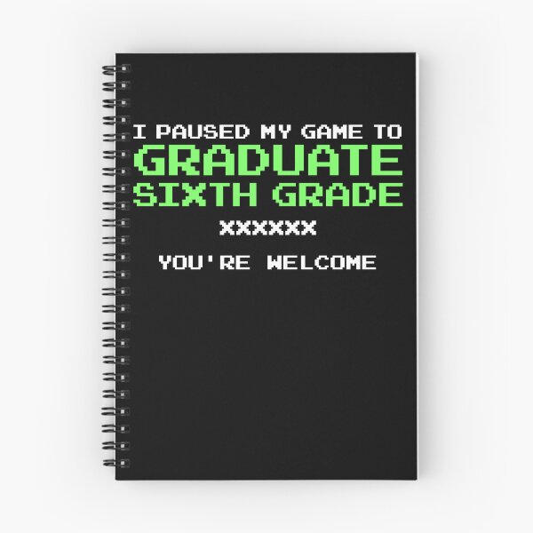 Item preview, I Paused My Game To Graduate Gamer Graduation Sixth Grade Gear designed and sold by DynamicDesign.