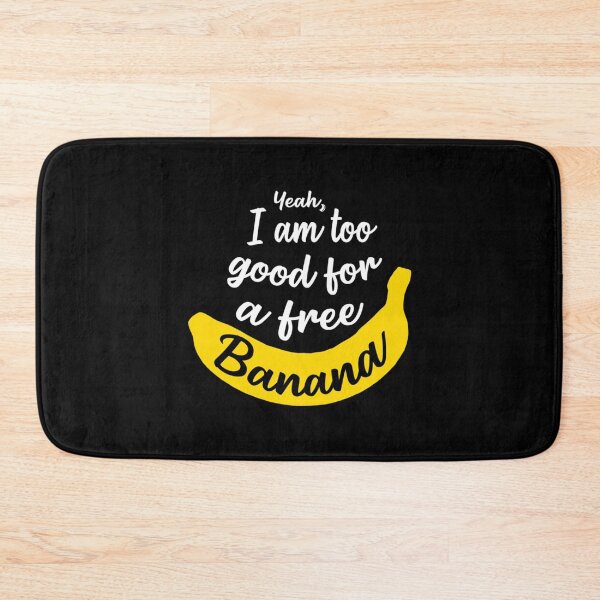 Item preview, I Am Too Good For A Free Banana - James Acaster Classic . designed and sold by egginsaqbuss.