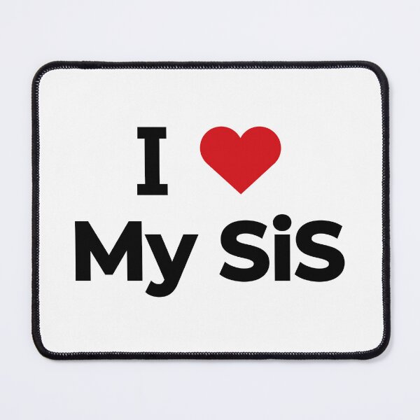 Item preview, I love my sis designed and sold by Moyanana.