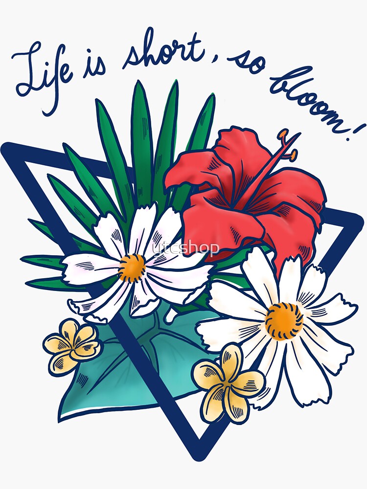 Life is Short, so Bloom! by ytcshop