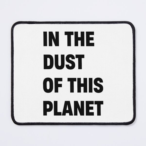 Item preview, In The Dust Of This Planet designed and sold by Housestore.
