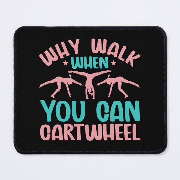 Item preview, Gymnast Girl Funny Why Walk When You Can Cartwheel Tumbling Lover Cute Gift designed and sold by alenaz.