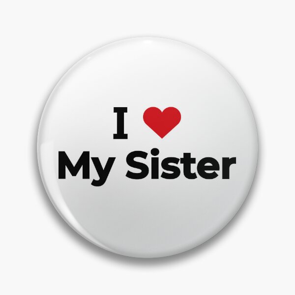 Item preview, I love my sister designed and sold by Moyanana.