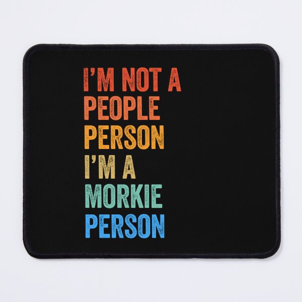Item preview, I'm Not a People Person I'm Morkie Person designed and sold by Guarddogdrive.