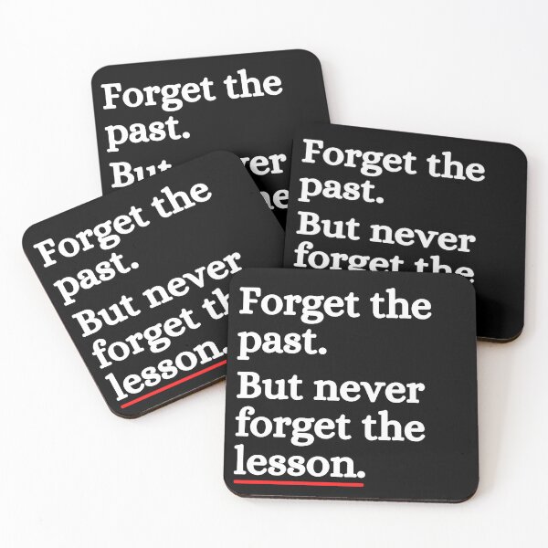 Item preview, Forget The Past But Never Forget Lesson designed and sold by ronaldsonou.
