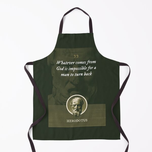 Item preview, Herodotus - Whatever comes from God is impossible for a man to turn back designed and sold by Syahrasi.