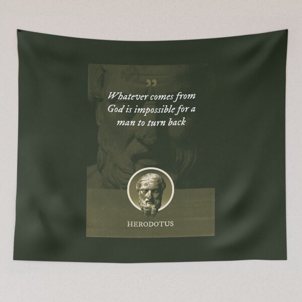 Item preview, Herodotus - Whatever comes from God is impossible for a man to turn back designed and sold by Syahrasi.