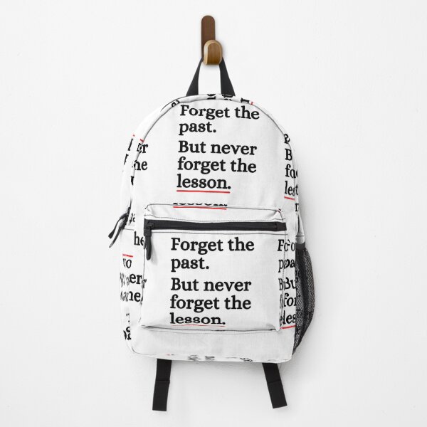 Item preview, Forget The Past But Never Forget Lesson designed and sold by ronaldsonou.