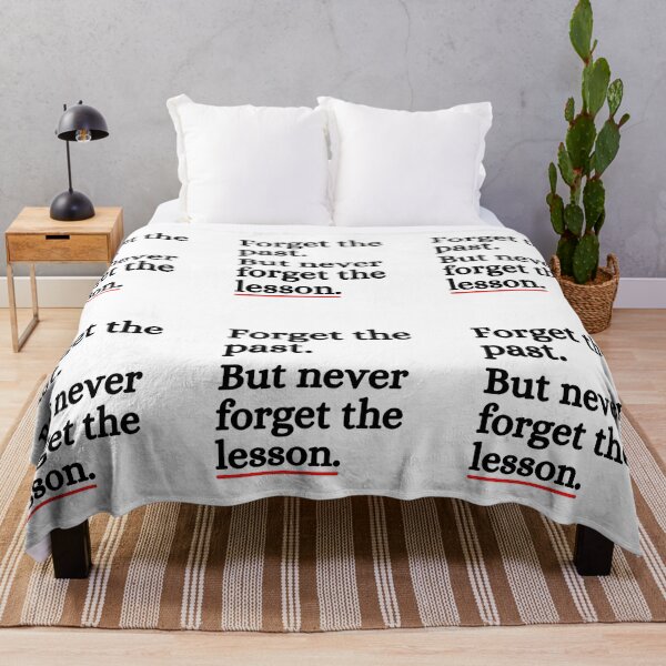 Item preview, Forget The Past But Never Forget Lesson designed and sold by ronaldsonou.