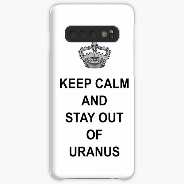 Keep Calm And Stay Out Of Uranus Samsung Galaxy Snap Case