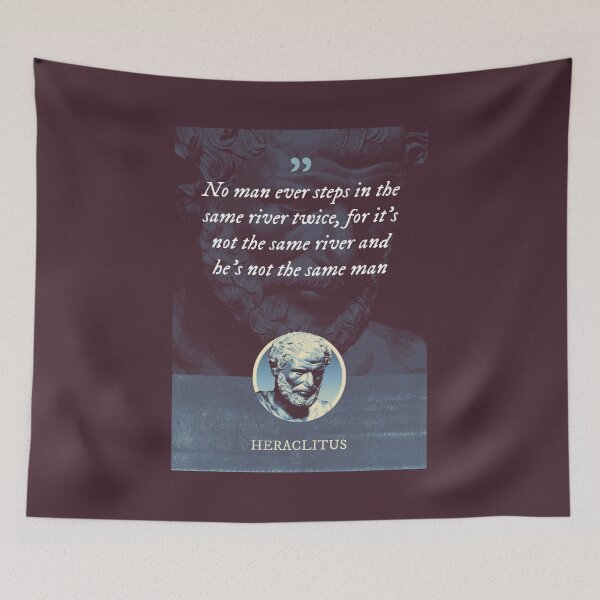 Item preview, Heraclitus - No man ever steps in the same river twice, for it's not the same river and he's not the same man designed and sold by Syahrasi.