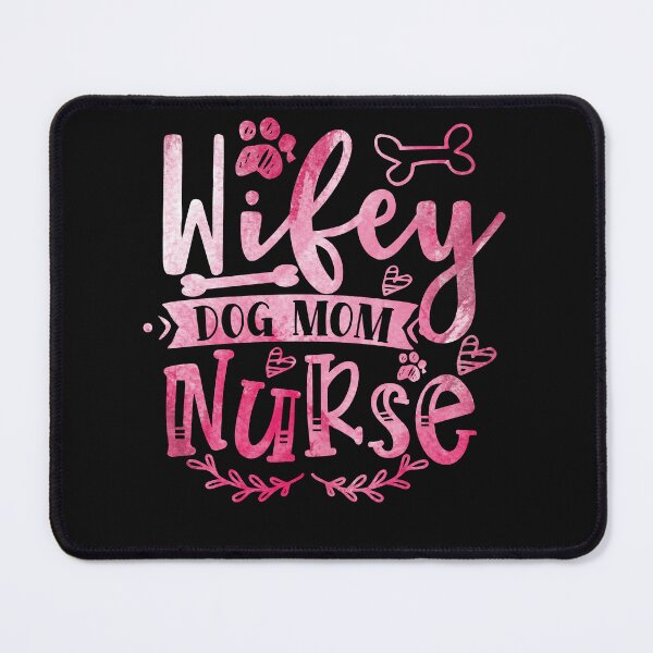 Item preview, wife dog mom nurse , mothers day designed and sold by lapolonaise.