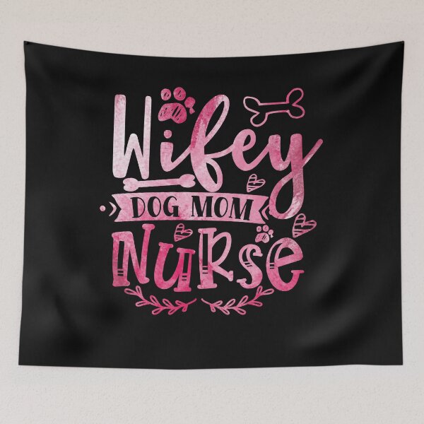Item preview, wife dog mom nurse , mothers day designed and sold by lapolonaise.