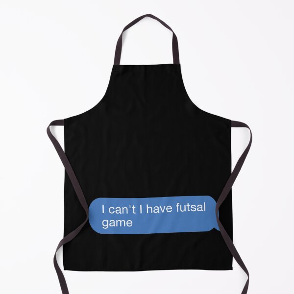 Item preview, I cant I have futsal game designed and sold by orlumbuspirate.