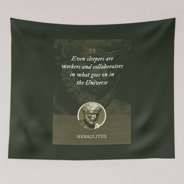 Item preview, Heraclitus - Even sleepers are workers and collaborators in what goes on in the Universe designed and sold by Syahrasi.