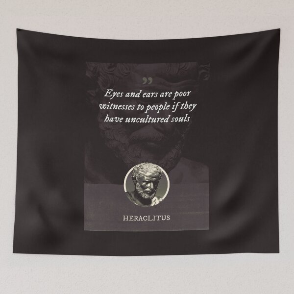 Item preview, Heraclitus - Eyes and ears are poor witnesses to people if they have uncultured souls designed and sold by Syahrasi.