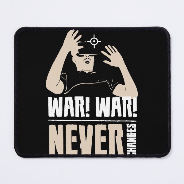 Item preview, War War Never Changes-funny quotes for gamers designed and sold by Hartics.