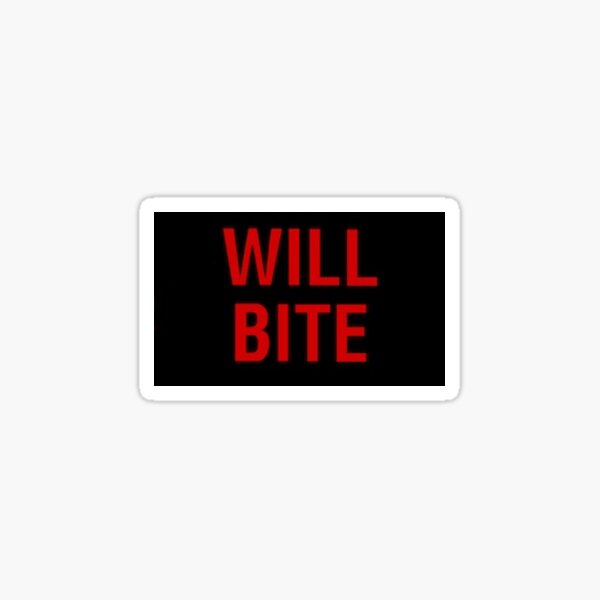 Will Bite (small version) Sticker
