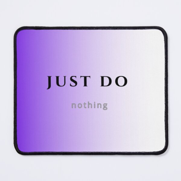 Item preview, Just do nothing. designed and sold by NemanjaShop.