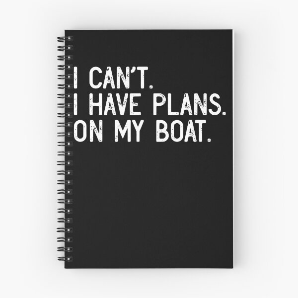 Item preview, I Can't I Have Plans On My Boat Captain Boat Sailing Pontoon Gear designed and sold by DynamicDesign.