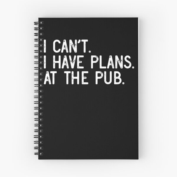 Item preview, I Can't I Have Plans At The Pub Funny Recreational Drinker Gear designed and sold by DynamicDesign.