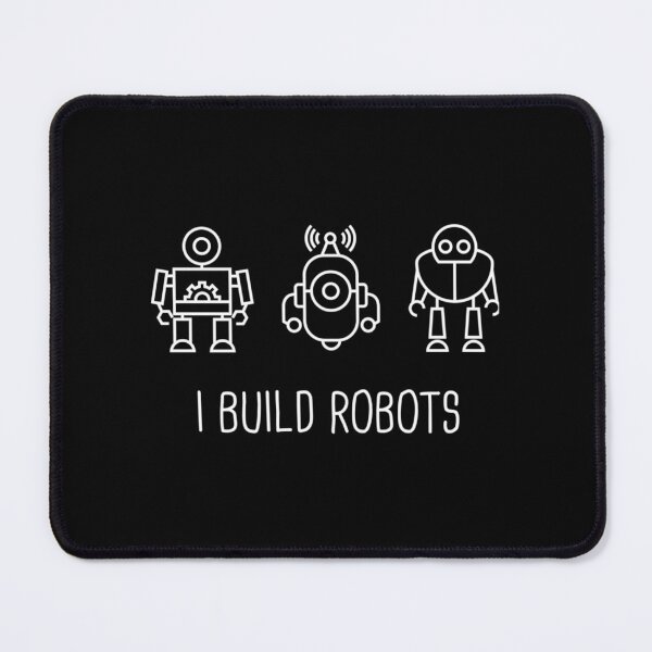 Item preview, I Build Robots Robotics Engineer Essential . designed and sold by egginsaqbuss.