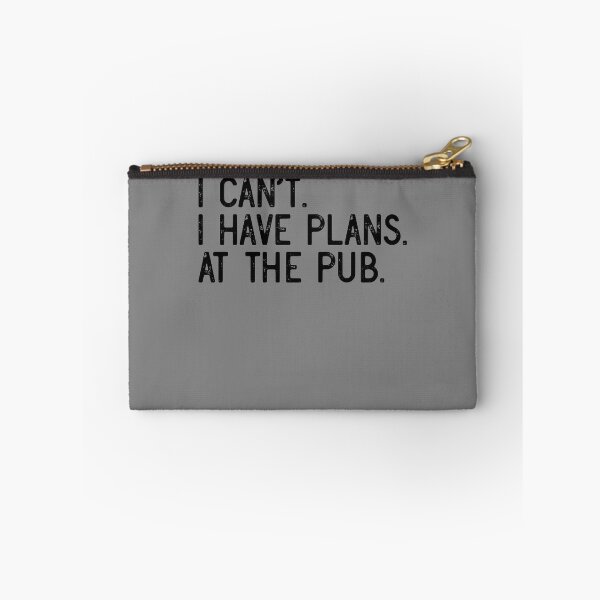 Item preview, I Can't I Have Plans At The Pub Funny Recreational Drinker Gear designed and sold by DynamicDesign.