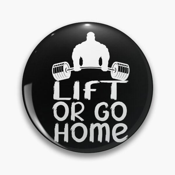 Item preview, lift or go home designed and sold by Toonify4U.