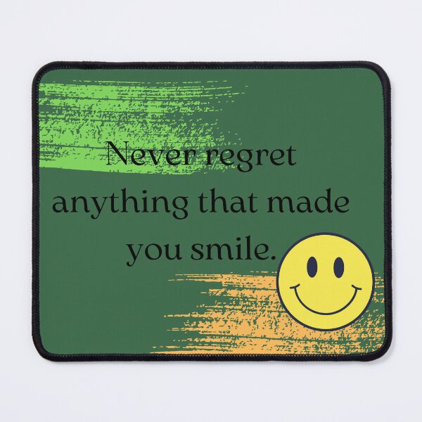 Item preview, Never regret anything that made you smile. designed and sold by minka6207.