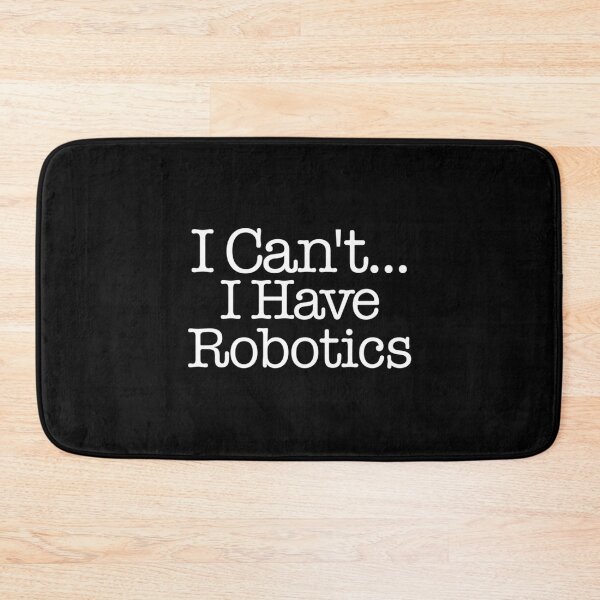 Item preview, I Can&x27;t I Have Robotics - First Robotics Classic . designed and sold by egginsaqbuss.