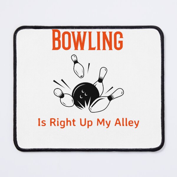 Item preview, Bowling is Right Up My Alley designed and sold by Queen1120.