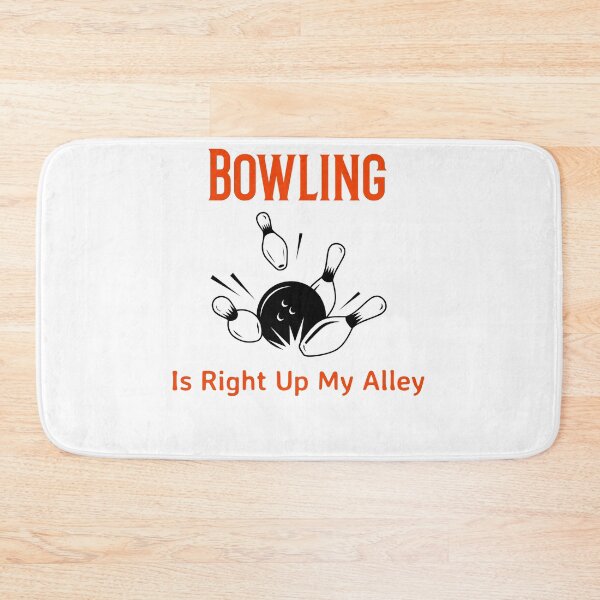 Item preview, Bowling is Right Up My Alley designed and sold by Queen1120.