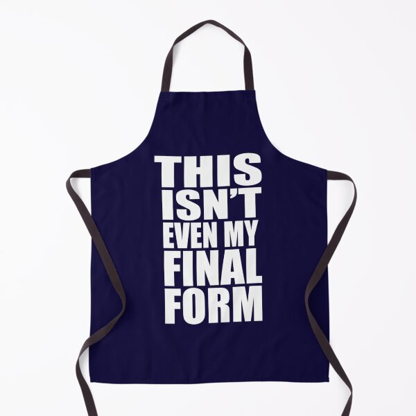 Item preview, This Isn't Even My Final Form designed and sold by DestinyKihn.