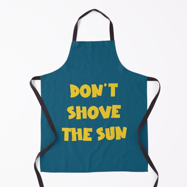 Item preview, Don't Shove The Sun designed and sold by jamsantos.