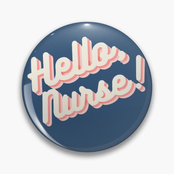 Item preview, Hello, Nurse! designed and sold by Tweeting.