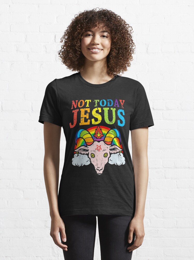 Disover Not Today Jesus | Essential T-Shirt