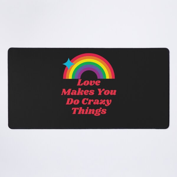 Item preview, Love Makes You Do Crazy Things designed and sold by Best-Designers.