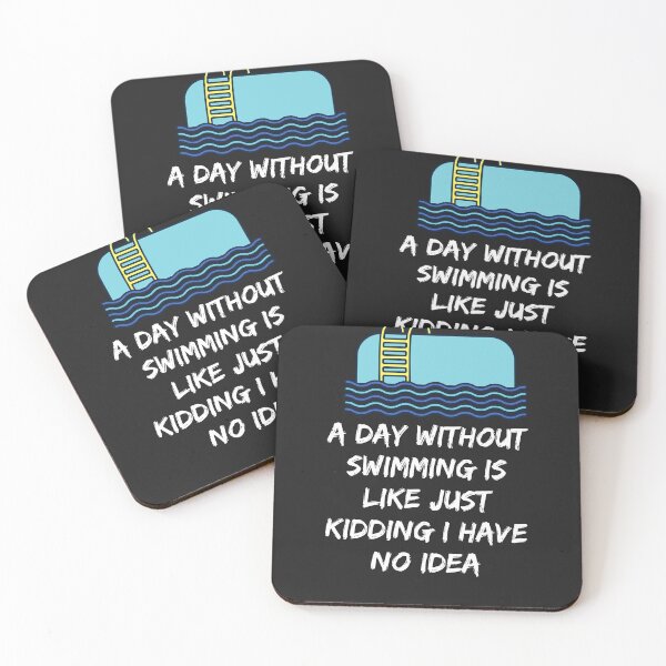 Item preview, a day without swimming is like just kidding i have no idea designed and sold by Best-Designers.